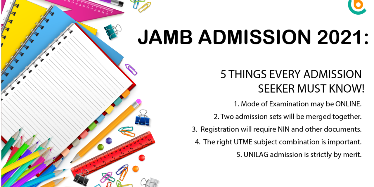 JAMB ADMISSION 2021: 5 THINGS EVERY ADMISSION SEEKER MUST KNOW!
